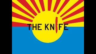 The Knife-I Just Had To Die