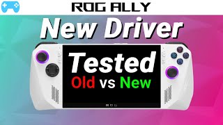 ROG ALLY New driver! Benchmarks and testing