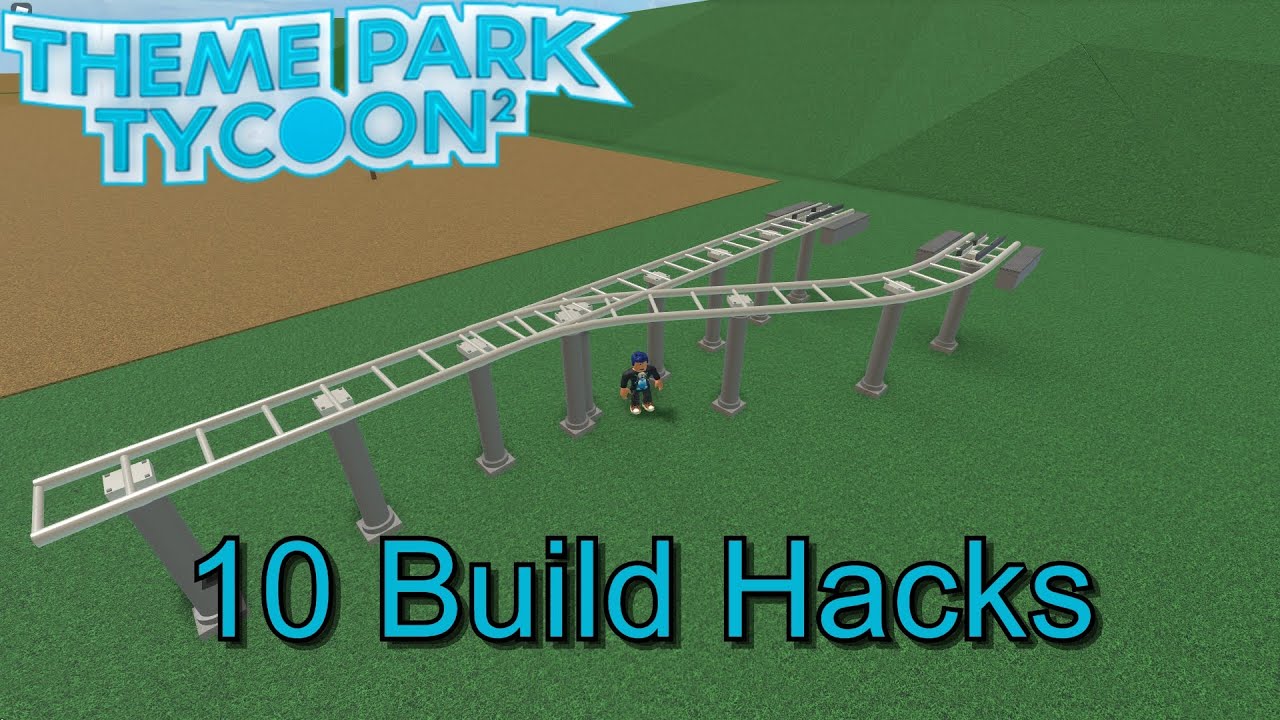 10 Build Hacks In Themepark Tycoon 2 Youtube - roblox hack for theme park tycoon