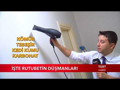 İşte Rutubetin Düşmanları