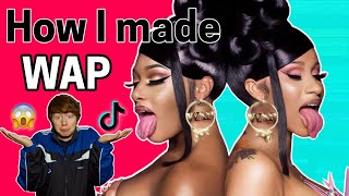 How I made WAP by CARDI B & MEGAN THEE STALLION