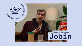 Le podcast des personnages #45 - Michel le déjeuneur éternel (Jean-Thomas Jobin)