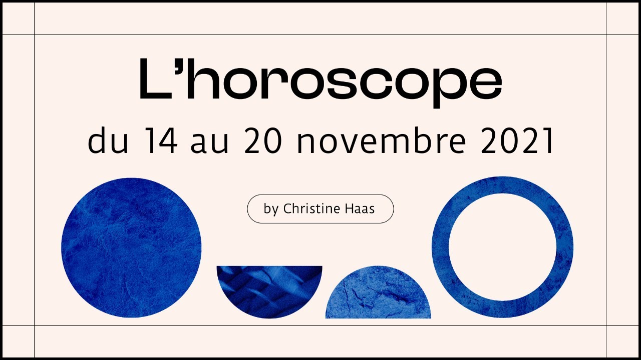Horoscope du 14 au 20 novembre 2021 🎃 par Christine Haas YouTube