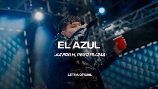Junior H, Peso Pluma - El Azul (Lyric Video) | CantoYo