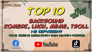 10 Kumpulan Backsound Lucu Yang Sering Digunakan Youtuber No Copyright Terbaru