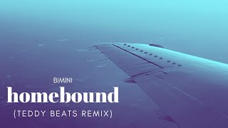 BIMINI   homebound (Teddy Beats Remix) [Lyric Video]