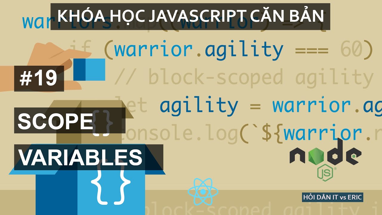 #19 Variables & Block Scope - Phạm Vi Sử Dụng Biến Số | JavaScript Cơ ...