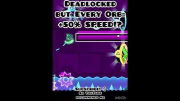 Deadlocked but Every Orb ADDS 50% SPEED!? #geometrydash #gd #shorts #subscribe #roadto5k