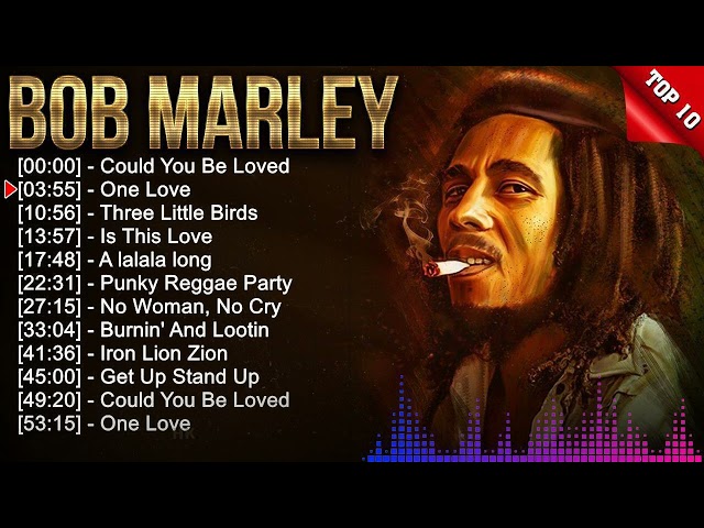 B o b M a r l e y Greatest Hits ~ Reggae Music ~ Top 10 Hits of All Time class=