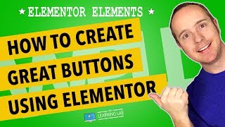 Elementor Buttons - All The Settings Explained And Demo'd