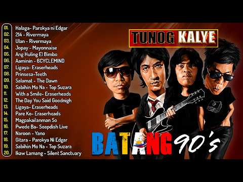 Best Tunog Kalye Hits 💖 Parokya Ni Edgar, Eraserheads, Siakol, Hale, Callalily #opm