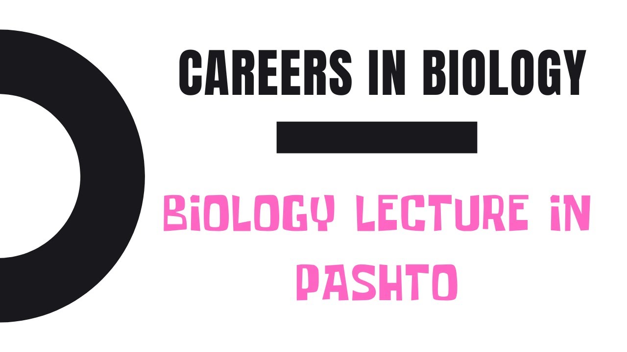 Careers in Biology | 9th class Biology In Pashto | Chapter 1 | Basharat Ali Lectures