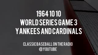 1964 10 10 World Series Game 3 Yankees and Cardinals Complete Radio Broadcast