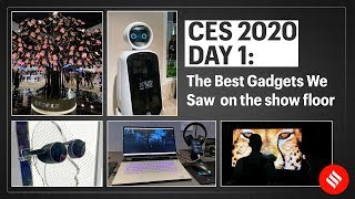 CES 2020 Day 1: The best gadgets that we saw on the show floor