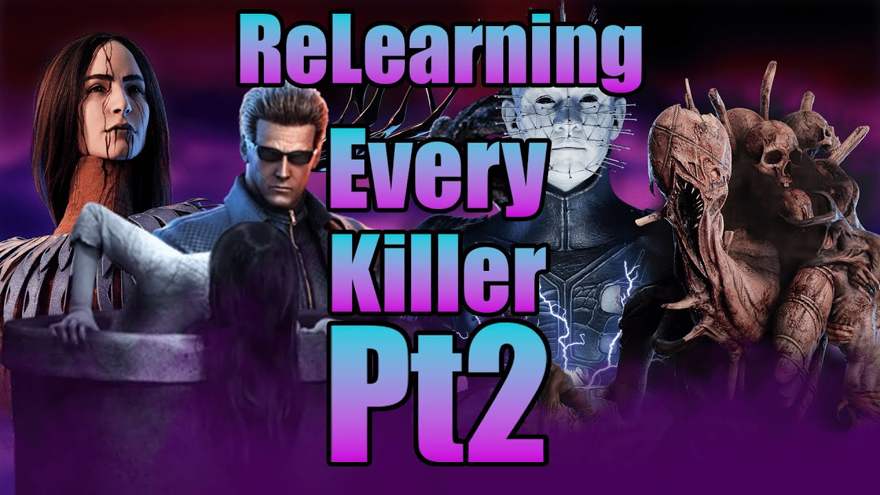 ReLearning Every Killer pt.2 || Dead By Daylight ||