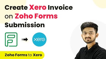 How to Create Xero Invoice on Zoho Forms Submission | Zoho Forms to Xero