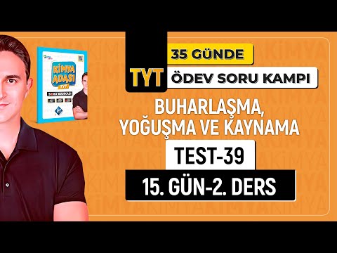 📌BUHARLAŞMA, YOĞUŞMA VE KAYNAMA l 15.GÜN 2.DERS  l TEST - 39 l TYT ÖDEV - SORU KAMPI