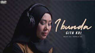 GITA KDI - IBUNDA (Official Music Video)