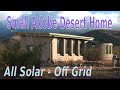 Small Adobe Desert Home. Full build, all solar - off grid. Near Bisbee AZ. Creative formula was used