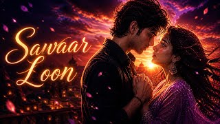 Sawaar Loon   Cover Version  Best Hindi Love Song 2026  Romantic Song   