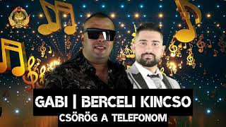 Video thumbnail of "GABI 2021 BERCELI KINCSO - CSÖRÖG A TELEFONOM"