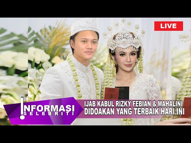 [ LIVE ] Acara Ijab Kabul Rizky Febian u0026 Mahalini Semua Doakan Yang Terbaik Hari Ini class=