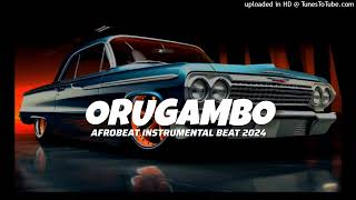 ORUGAMBO "Samwa Samwa" Afrobeat Instrumental Beat X Figo west X Ray G X Ntate G 2024