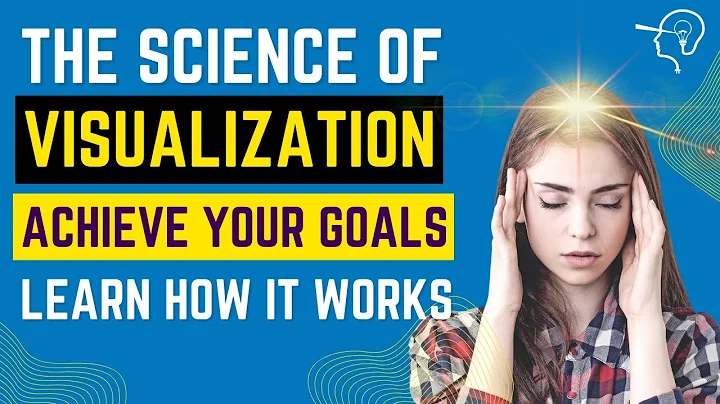 Why visualization works to achieve your goals and dreams:  The science behind it.