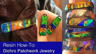 Resin How To: Fabricinspired, ColorShifting, Dichro Patchwork Jewelry and Hair Clips