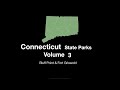 Connecticut State Parks, Volume 3