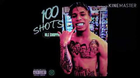NLE Choppa 100 shots BASS BOOSTED