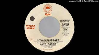 Video thumbnail of "Dave Loggins - Second Hand Lady - (45)"