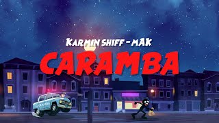 KARMIN SHIFF, MAK - Caramba (Visual Art Video)