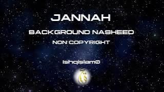 JANNAH -NON COPYRIGHT BACKGROUND NASHEED