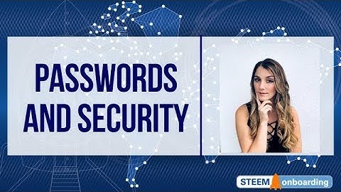 Steem - Passwords, Keys and Security