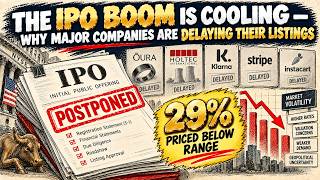 The IPO Boom Is Cooling — Why Major Companies Are Delaying Their Listings