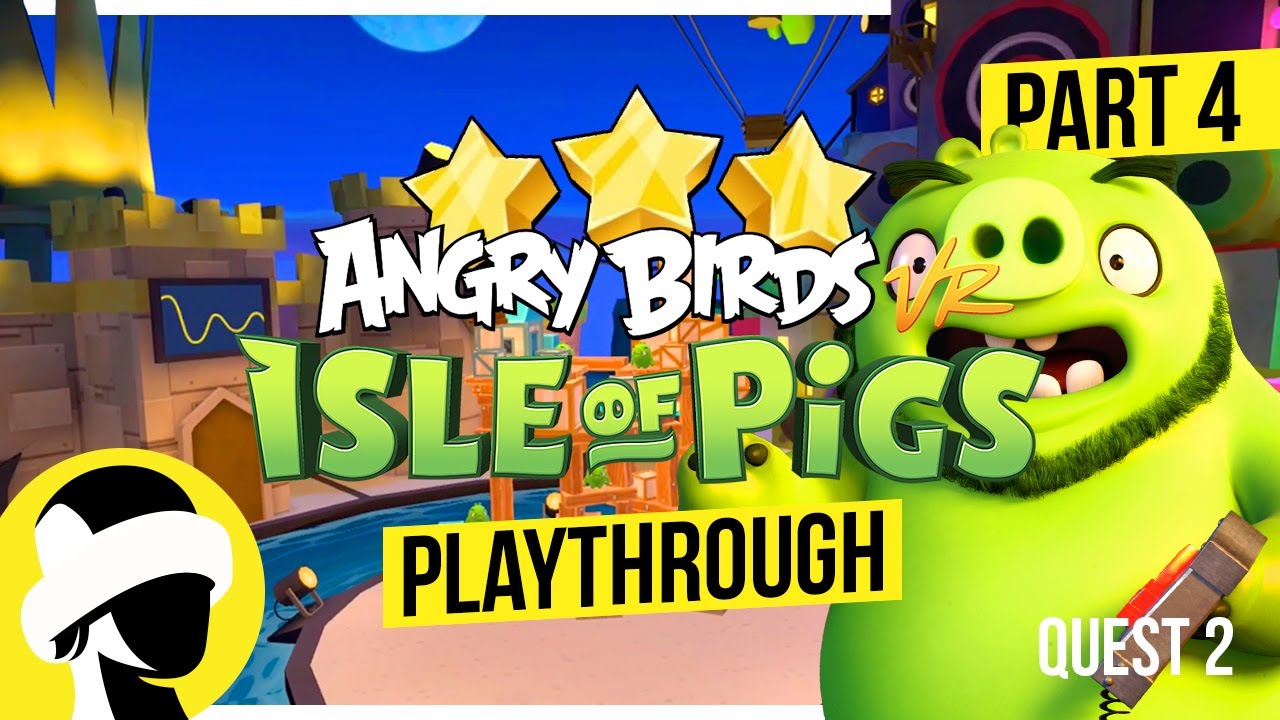 Angry Birds VR Isle Of Pigs - Party Peak 13 Levels | Quest 2 Playthrough