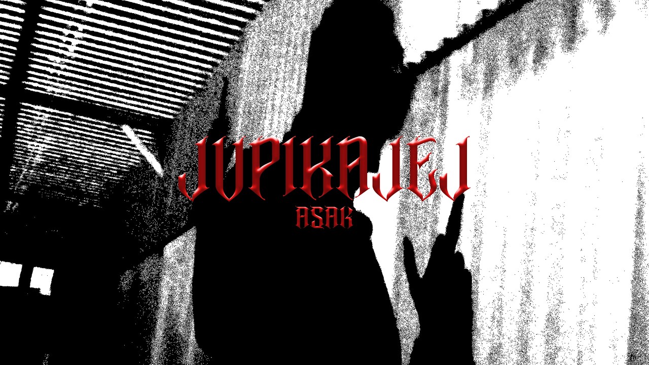 ASAK - JUPIKAJEJ  (prod @808violence2diamonds)