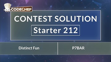 Distinct Fun | P7BAR | Starter 212 | CodeChef Official Solution
