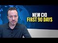 A New CIO S Blueprint For A Successful First 90 Days On The Job A New CIO S Blueprint For A Successful First 90 Days On The Job