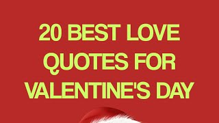 20 BEST LOVE QUOTES FOR VALENTINE'S DAY