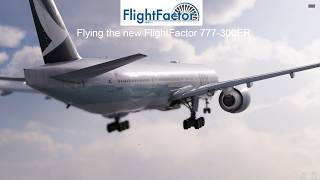 The Brand new Flightfactor 777-300ER is awsome