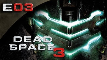 Dead Space 3 FULLGAME - Dead Space 3 Gameplay Walkthrough Part 3 [HD] (PC/Xbox 360/PS3 DS3 Gameplay Walkthrough)