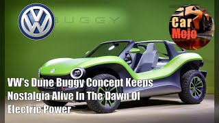Vws Dune Buggy Concept Keeps Nostalgia Alive In The Dawn Of Electric Power Carmojo