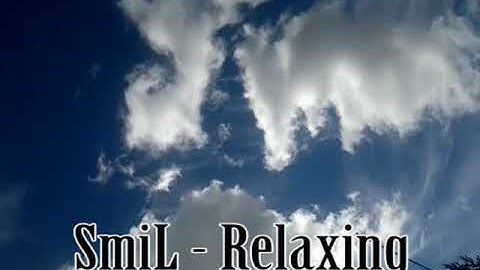 SmiL - Relaxing