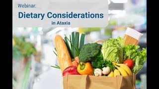 Dietary Considerations in Ataxia Webinar