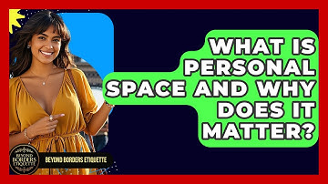 What Is Personal Space And Why Does It Matter? - Beyond Borders Etiquette