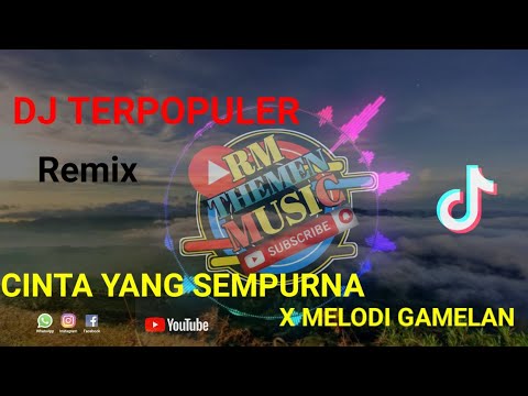 DJ CINTA YANG SEMPURNA X MELODI #cintayangsempurna #melody #gamelan #djacan #trap