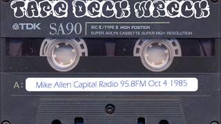 Mike Allen - Capital Radio 95.8FM - Oct 4, 1985