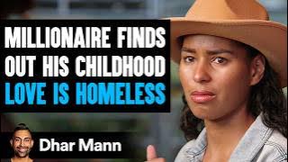 Millionaire Finds Out CHILDHOOD LOVE Is HOMELESS, What Happens Next Is Shocking | Dhar Mann Studios